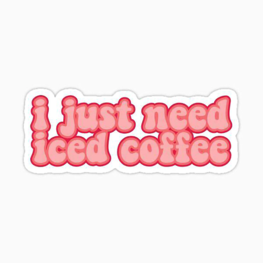 i just need iced coffee