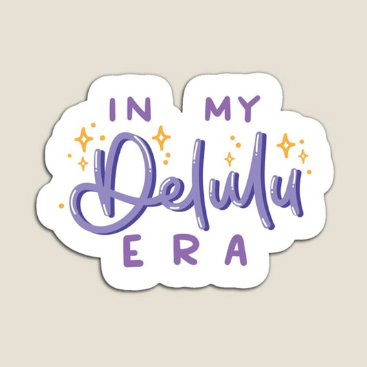 in my delulu era