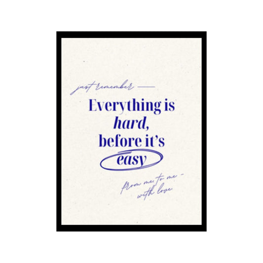 everything is hard