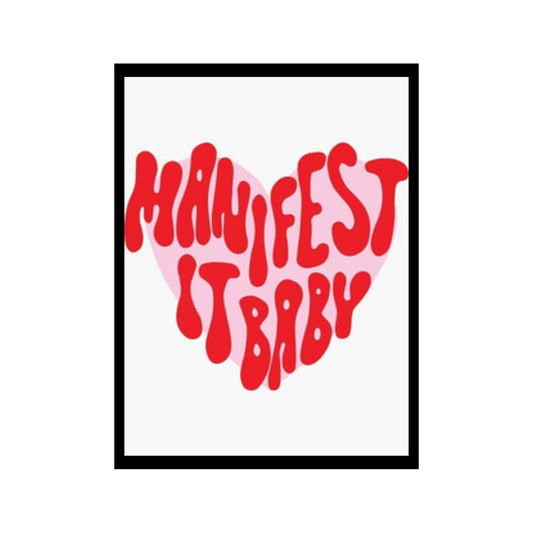 manifest it baby