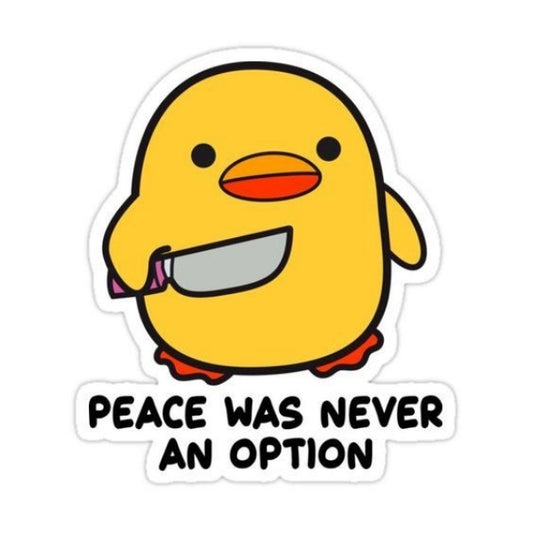 peace was never an option