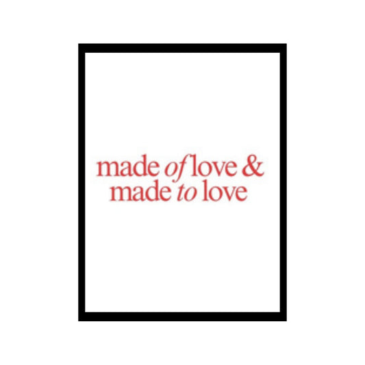 made of love